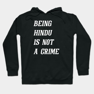 Being Hindu Is Not A Crime (White) Hoodie